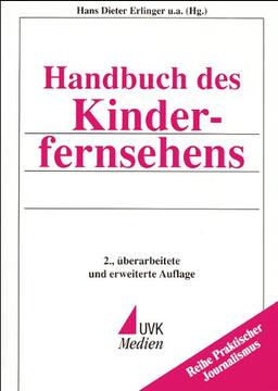 Handbuch des Kinderfernsehens (Praktischer Journalismus)