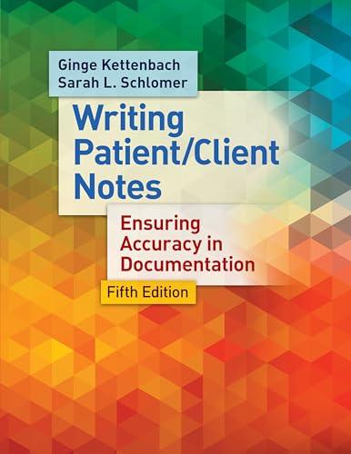 Writing Patient / Client Notes: Ensuring Accuracy in Documentation