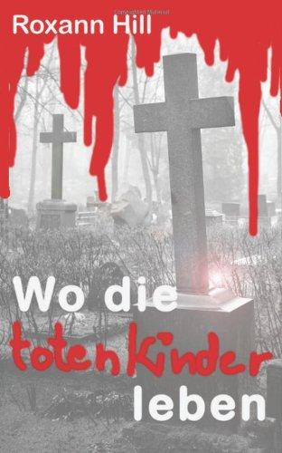 Wo die toten Kinder leben