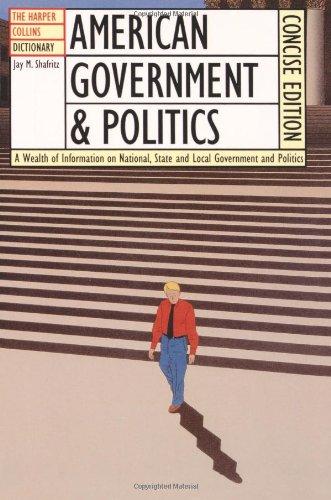 The HarperCollins Dictionary of American Government and Politics