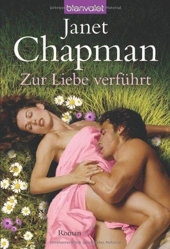 Zur Liebe verführt: Roman