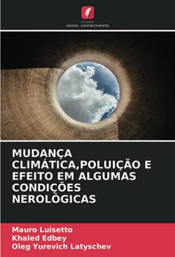 MUDANÇA CLIMÁTICA,POLUIÇÃO E EFEITO EM ALGUMAS CONDIÇÕES NEROLÓGICAS