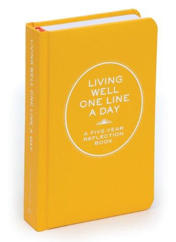 Living Well One Line a Day: A Five-Year Reflection Book (Journals)