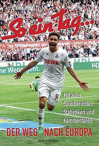 So ein Tag ...-1. FC Köln: 2016/17 Der Weg nach Europa