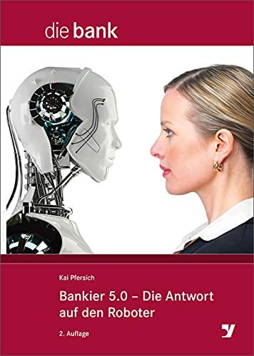 Bankier 5.0 - Die Antwort auf den Roboter