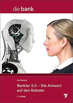 Bankier 5.0 - Die Antwort auf den Roboter