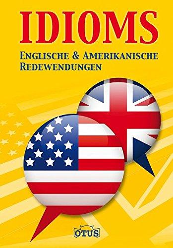 Idioms: Englische & Amerikanische Redewendungen