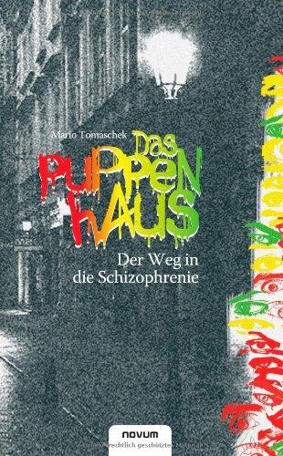 Das Puppenhaus: Der Weg in die Schizophrenie