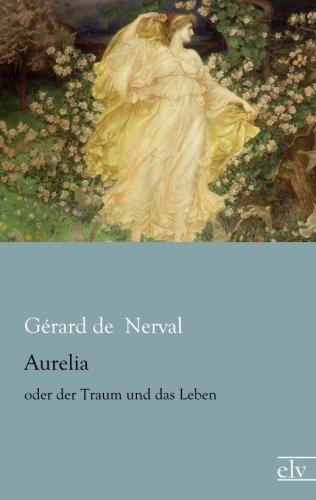 Aurelia: oder der Traum und das Leben