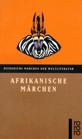 Afrikanische Märchen. ( Diederichs Märchen der Weltliteratur).