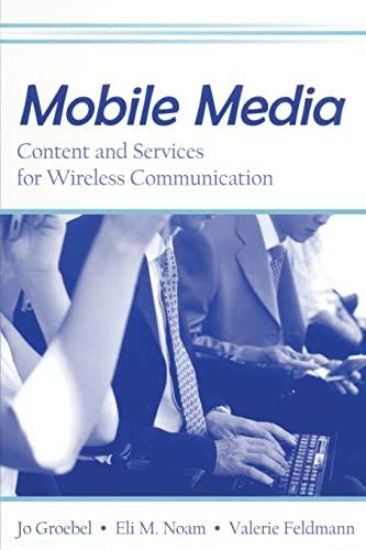 Mobile Media: Content And Servies for Wireless Communcations (European Institute for the Media)