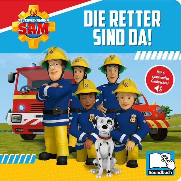 Feuerwehrmann Sam - Die Retter sind da! - Pappbilderbuch mit 6 integrierten Sounds - Soundbuch für Kinder ab 18 Monaten: Tönendes Buch