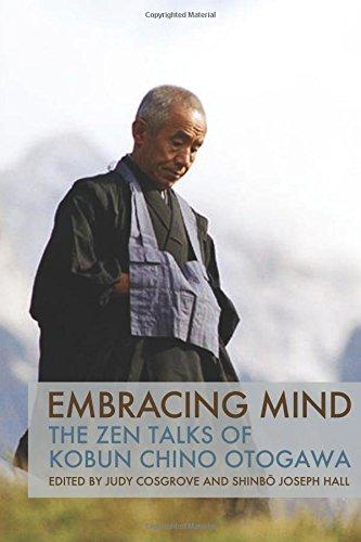 Embracing Mind: The Zen Talks of Kobun Chino Otogawa