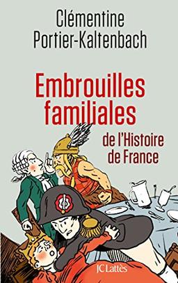 Embrouilles familiales de l'histoire de France