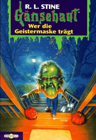 Gänsehaut - Wer die Geistermaske trägt