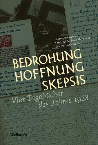 Bedrohung, Hoffnung, Skepsis: Vier Tagebücher des Jahres 1933