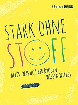 Stark ohne Stoff: Alles, was du über Drogen wissen willst