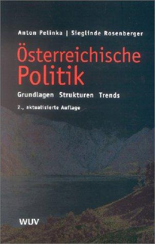 Österreichische Politik. Grundlagen, Strukturen, Trends