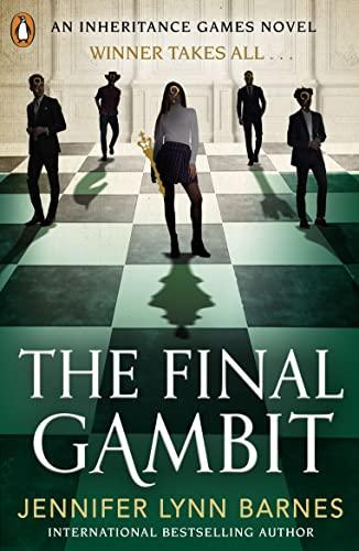 The Final Gambit: Jennifer Lynn Barnes (The Inheritance Games)