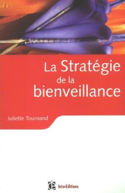 La stratégie de la bienveillance