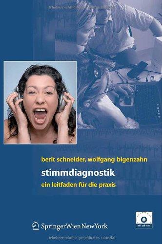 Stimmdiagnostik: Ein Leitfaden für die Praxis: Ein Leitfaden Fur Die Praxis