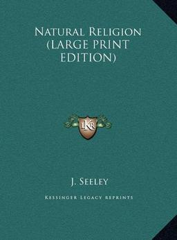 Natural Religion (LARGE PRINT EDITION)