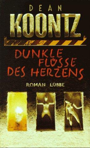 Dunkle Flüsse des Herzens