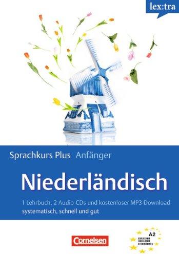 Lextra - Niederländisch - Sprachkurs Plus: Anfänger: A1-A2 - Selbstlernbuch mit CDs und kostenlosem MP3-Download