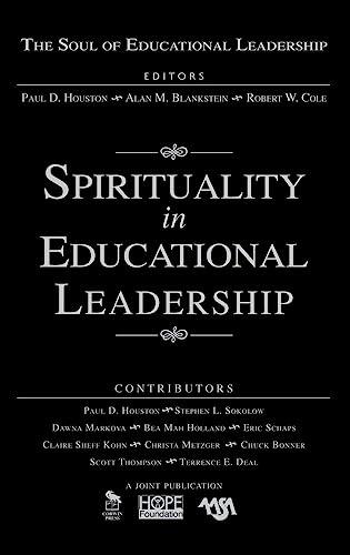 Spirituality in Educational Leadership (The Soul of Educational Leadership, Band 4)