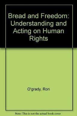 Bread and freedom: Understanding and acting on human rights (Risk book series)