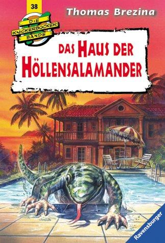 Das Haus der Höllensalamander (Die Knickerbocker-Bande, Band 38)