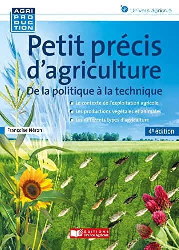 Petit précis d'agriculture : de la politique à la technique