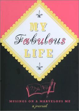 My Fabulous Life: Musings on a Marvelous Me