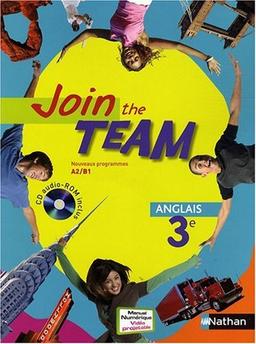 Join the team, anglais 3e : nouveaux programmes A2-B1