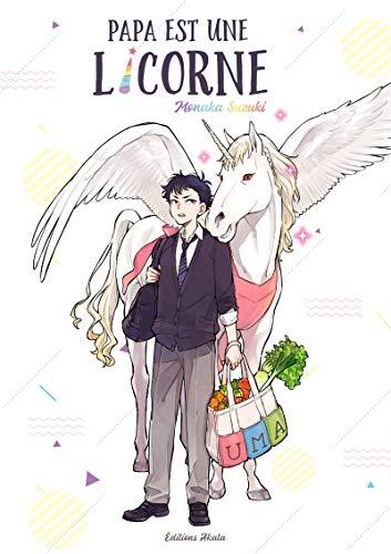 Papa est une licorne