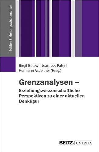 Grenzanalysen - Erziehungswissenschaftliche Perspektiven zu einer aktuellen Denkfigur (Edition Erziehungswissenschaft)