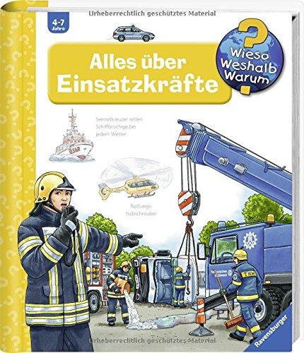 Alles über Einsatzkräfte (Wieso? Weshalb? Warum?, Band 65)