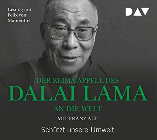 Der Klima-Appell des Dalai Lama an die Welt. Schützt unsere Umwelt: Lesung mit Felix von Manteuffel und Frank Arnold (1 CD)