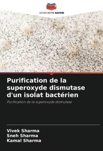 Purification de la superoxyde dismutase d'un isolat bactérien: Purification de la superoxyde dismutase