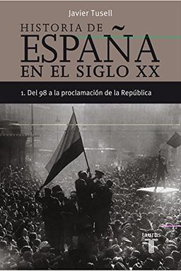 Historia de España en el siglo XX - 1: Del 98 a la proclamación de la República (Pensamiento)