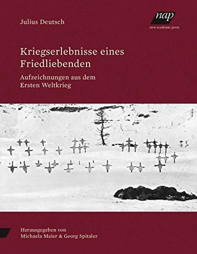 Kriegserlebnisse eines Friedliebenden: Aufzeichnungen aus dem Ersten Weltkrieg