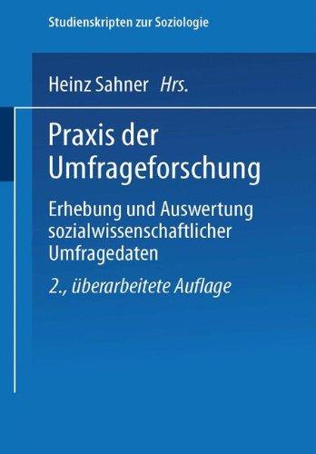 Praxis der Umfrageforschung (Studienskripten zur Soziologie)