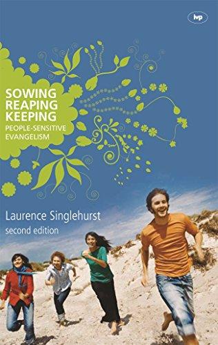 Sowing reaping keeping: People-Sensitive Evangelism