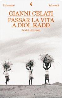 Passar la vita a Diol Kadd. DVD. Con libro