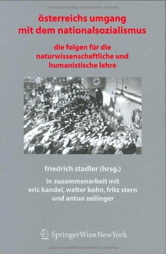 Österreichs Umgang mit dem Nationalsozialismus: Die Folgen für die naturwissenschaftliche und humanistische Lehre: Die Folgen Fur Die Naturwissenschaftliche Und Humanistische Lehre