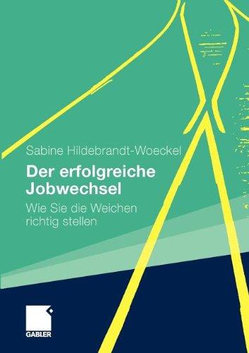 Der erfolgreiche Jobwechsel: Wie Sie die Weichen richtig stellen