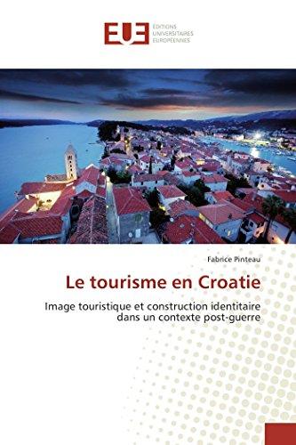 Le tourisme en Croatie : Image touristique et construction identitaire dans un contexte post-guerre