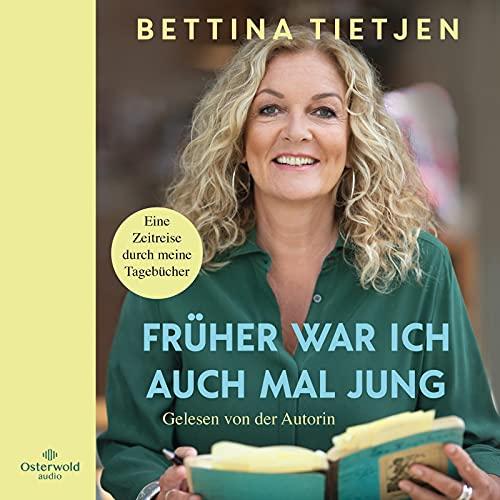 Früher war ich auch mal jung: Eine Zeitreise durch meine Tagebücher: 6 CDs