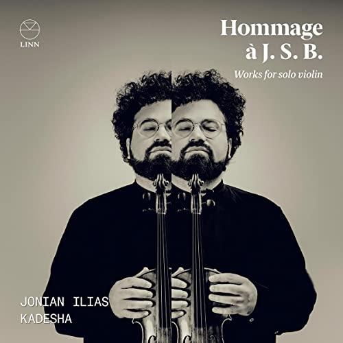 Hommage à J.S.B. - Werke für Violine solo