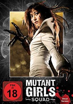 Mutant Girls Squad - Uncut